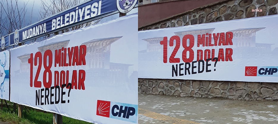 Mudanya’da CHP’nin “128 milyar dolar nerede” afişleri söküldü