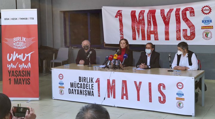 DİSK, KESK, TMMOB ve TTB 1 Mayıs’ta meydanlarda olacak