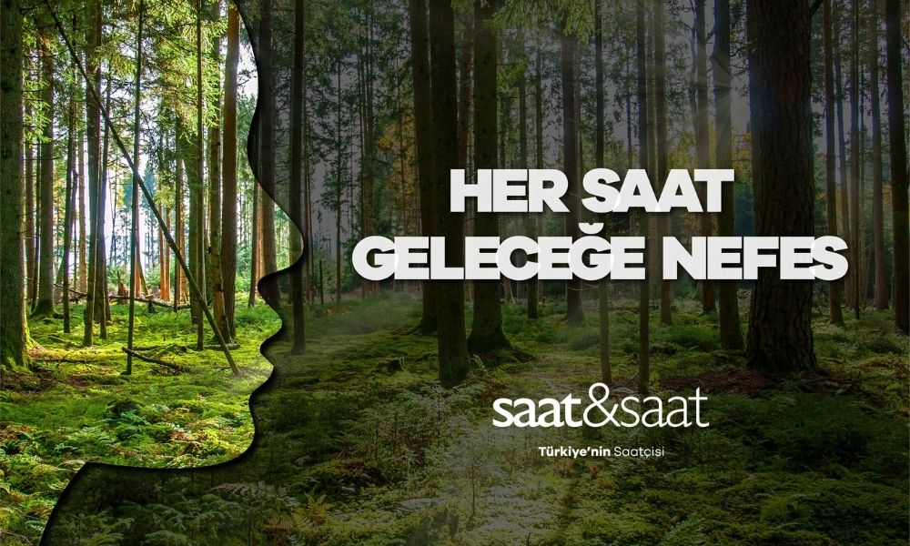 Saat&Saat Ormanı: Her Alışveriş Bir Fidana Dönüşüyor