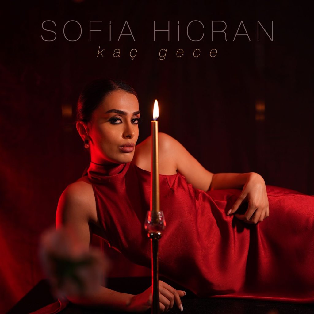 Sofia Hicran’dan pop müzikte yeni dönem: “Kaç Gece”