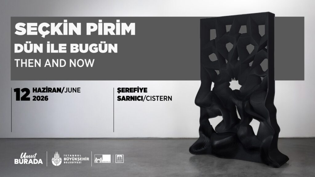 Seçkin Pirim’in “Dün ile Bugün” Sergisi Şerefiye Sarnıcı’nda Açılıyor
