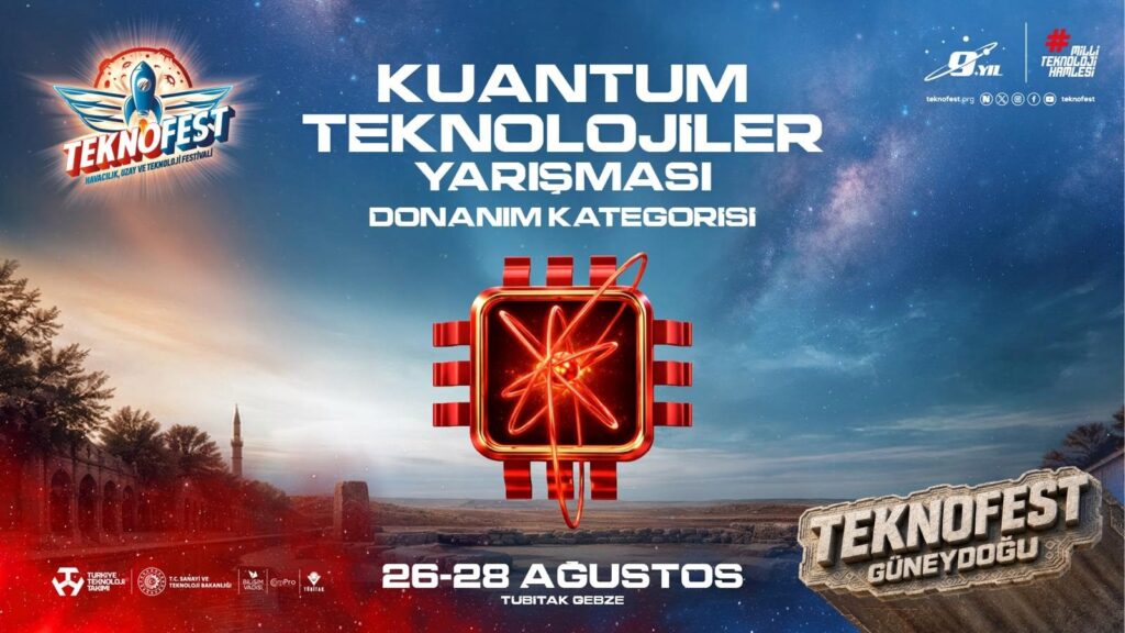 TEKNOFEST 2026 Kuantum Teknolojileri Yarışması Finali