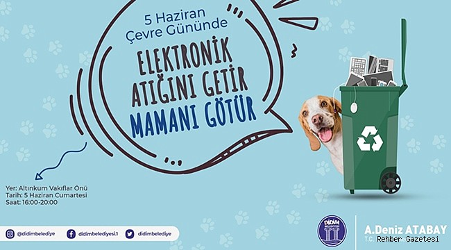 Didim’de elektronik atığını getir, mamanı götür kampanyası